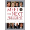 Meet the Next President door Bill Sammon