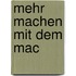Mehr machen mit dem Mac