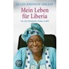 Mein Leben für Liberia by Ellen Johnson Sirleaf