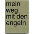 Mein Weg mit den Engeln