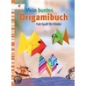 Mein buntes Origamibuch by Unknown