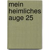 Mein heimliches Auge 25 by Unknown