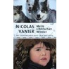 Mein sibirischer Winter by Nicolas Vanier
