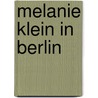 Melanie Klein In Berlin door Elizabeth Spillius