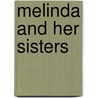 Melinda And Her Sisters door Elsa Maxwell