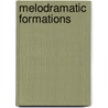 Melodramatic Formations door Bruce A. McConachie