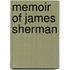 Memoir Of James Sherman