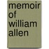 Memoir Of William Allen