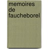 Memoires De FaucheBorel by Louis Fauche-Borel