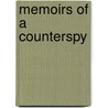Memoirs Of A Counterspy by Donald Bradshaw