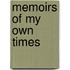 Memoirs Of My Own Times
