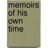 Memoirs of His Own Time by John Stockton Littell
