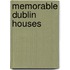 Memorable Dublin Houses