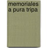 Memoriales a Pura Tripa by Omar Basabe