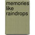 Memories Like Raindrops