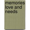 Memories Love And Needs by Mary Ann Ruffin