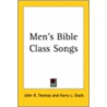 Men's Bible Class Songs by Unknown