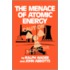 Menace Of Atomic Energy