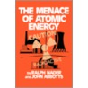 Menace Of Atomic Energy by Nader