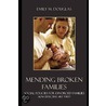 Mending Broken Families door Emily M. Douglas