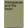 Menopause and the Heart door T.B. Clarkson