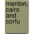 Menton, Cairo And Corfu