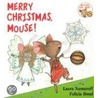 Merry Christmas, Mouse! by Laura Joffe Numeroff