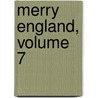 Merry England, Volume 7 door Onbekend