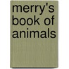 Merry's Book Of Animals by J.N. 1829-1895 Stearns