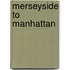 Merseyside To Manhattan