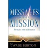 Messages with a Mission door Wade Burton