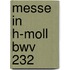 Messe In H-moll Bwv 232