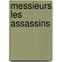 Messieurs Les Assassins