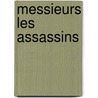 Messieurs Les Assassins door Alphonse Karr