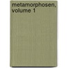Metamorphosen, Volume 1 by Ovid Ovid