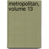 Metropolitan, Volume 13 door Anonymous Anonymous