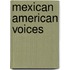 Mexican American Voices