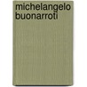 Michelangelo Buonarroti door Charles Clement