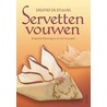 Creatief en stijlvol servetten vouwen by H. Tapper