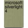 Microsoft Silverlight 4 by Uwe Rozanski