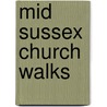 Mid Sussex Church Walks door Diana Pe