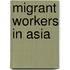 Migrant Workers In Asia