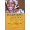 Migrations Of The Heart door Marita Golden