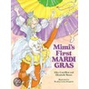 Mimi's First Mardi Gras by Elizabeth Moore