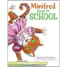 Minifred Goes to School by Mordicai Gerstein