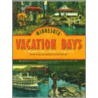 Minnesota Vacation Days by Linda Koutsky