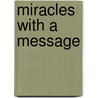 Miracles With A Message door Troy Brewer