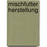 Mischfutter Herstellung by Jens Kersten