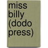 Miss Billy (Dodo Press) door Eleanor H. Porter