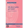 Mit dem Latein am Ende? door Karl-Wilhelm Weeber